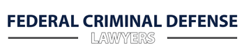 Federal Criminal Defense Lawyers